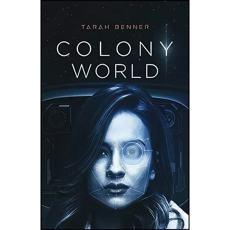 کتاب Colony World  اثر Tarah Benner انتشارات تازه ها