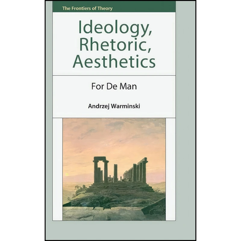 کتاب Ideology, Rhetoric, Aesthetics اثر Andrzej Warminski انتشارات Edinburgh University Press