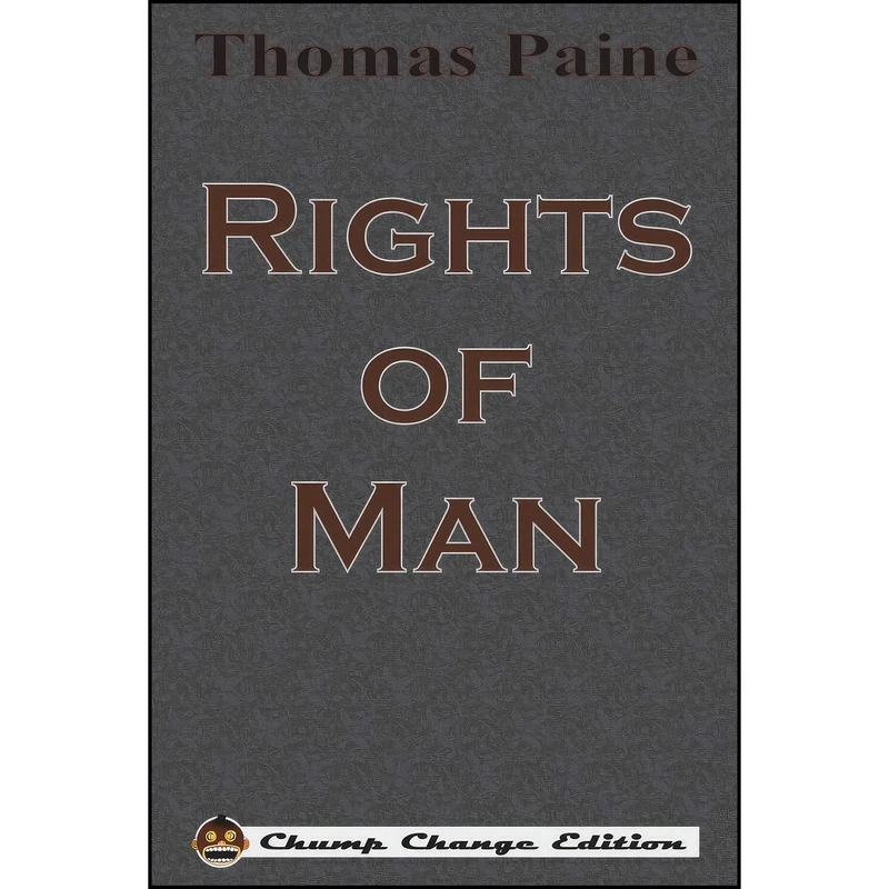 کتاب Rights of Man اثر rojas soledad and Thomas Paine انتشارات Chump Change