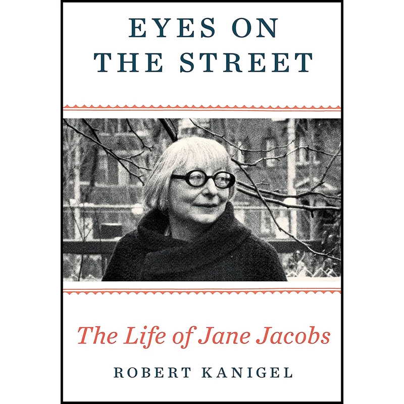 کتاب Eyes on the Street اثر Robert Kanigel انتشارات Alfred A. Knopf
