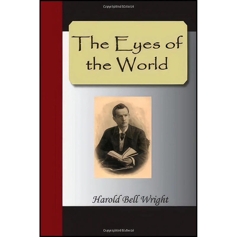 کتاب The Eyes Of The World اثر Harold Bell Wright انتشارات NuVision Publications, LLC
