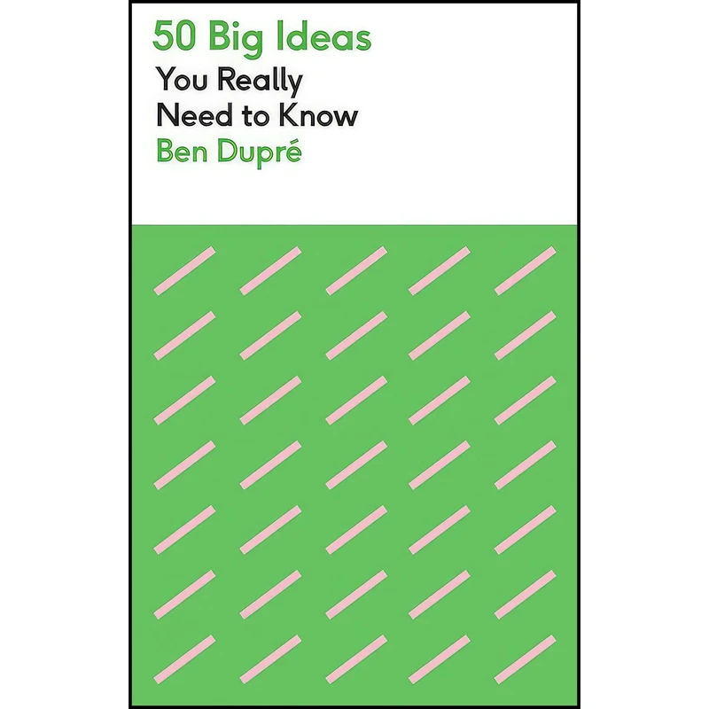 کتاب 50 Big Ideas You Really Need to Know اثر Ben Dupré انتشارات Mobius