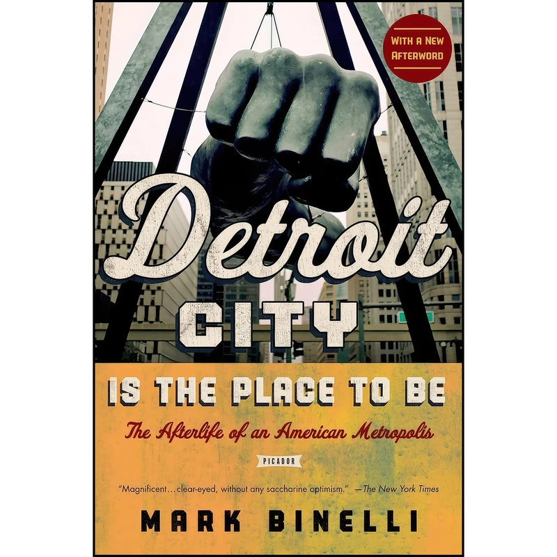 کتاب Detroit City Is the Place to Be اثر Mark Binelli انتشارات Picador