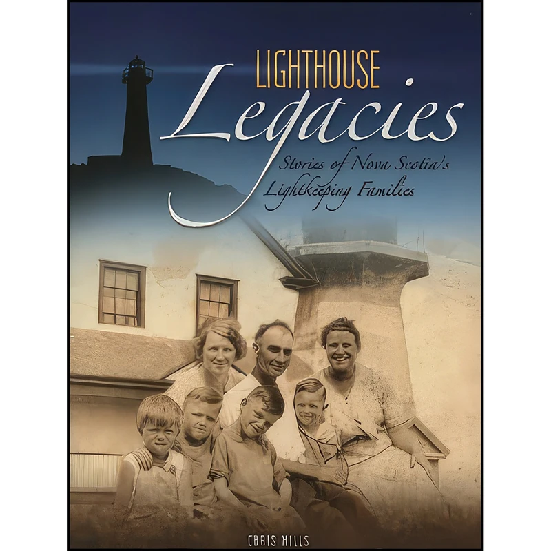 کتاب Lighthouse Legacies اثر Chris Mills انتشارات Nimbus Publishing