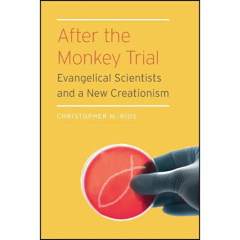 کتاب After the Monkey Trial اثر Christopher M. Rios انتشارات Fordham University Press