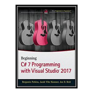 کتاب 	 Beginning C# 7 Programming with Visual Studio 2017 (source code) اثر جمعی از نویسندگان انتشارات مؤلفین طلایی