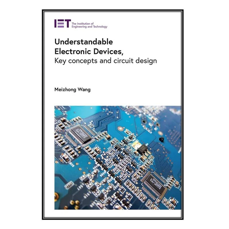 کتاب Understandable Electronic Devices اثر Meizhong Wang انتشارات مؤلفين طلايي