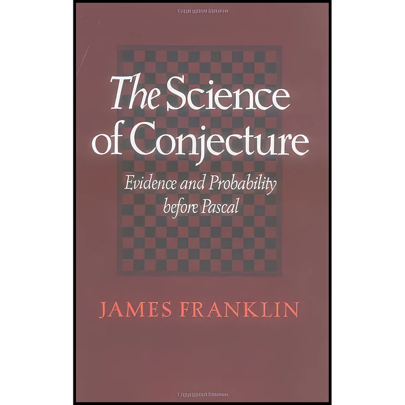 کتاب The Science of Conjecture اثر James Franklin انتشارات The Johns Hopkins University Press
