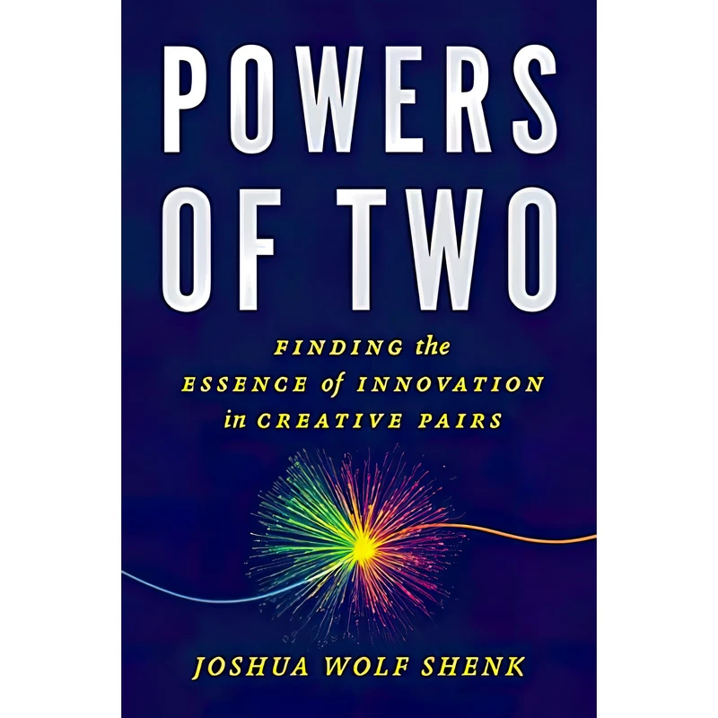 کتاب Powers of Two اثر Joshua Wolf Shenk انتشارات Eamon Dolan/Houghton Mifflin Harcourt