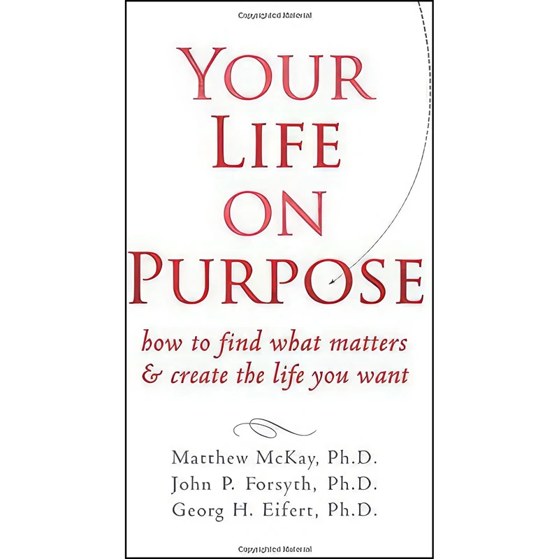 کتاب Your Life on Purpose اثر جمعی از نویسندگان انتشارات New Harbinger Publications