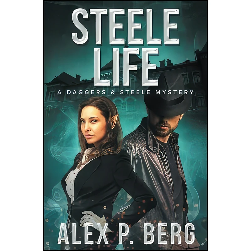 کتاب Steele Life  اثر Alex P. Berg انتشارات تازه ها