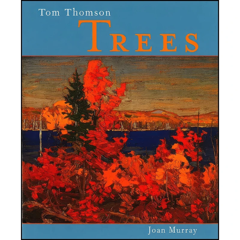 کتاب Tom Thomson اثر Joan Murray and Tom Thomson انتشارات Mcarthur Company
