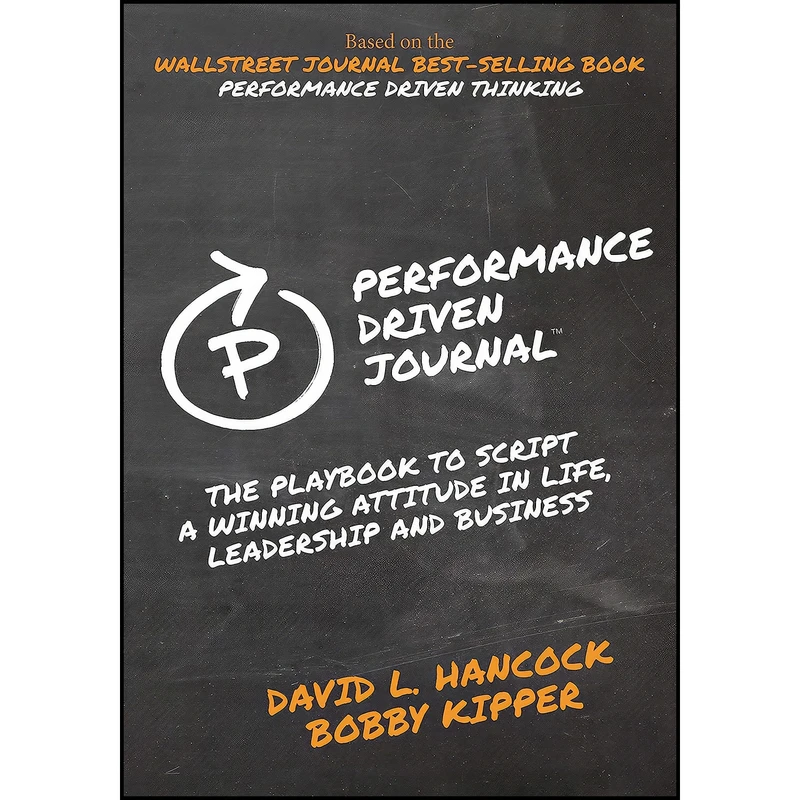 کتاب Performance-Driven Journal اثر David L. Hancock and Bobby Kipper انتشارات Morgan James Publishing