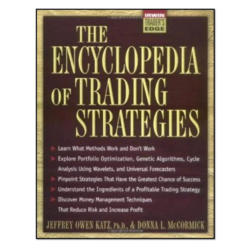 کتاب The encyclopedia of trading strategies اثر Jeffrey Owen Katz & Donna L.McCormick انتشارات مؤلفین طلایی