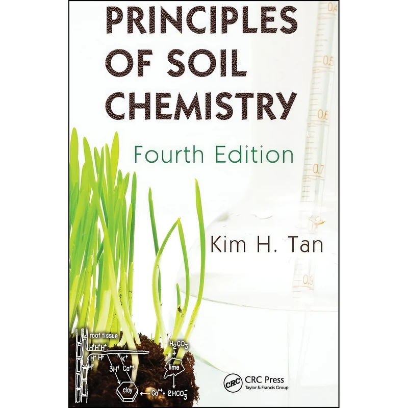 کتاب Principles of Soil Chemistry  اثر Kim H. Tan انتشارات CRC Press