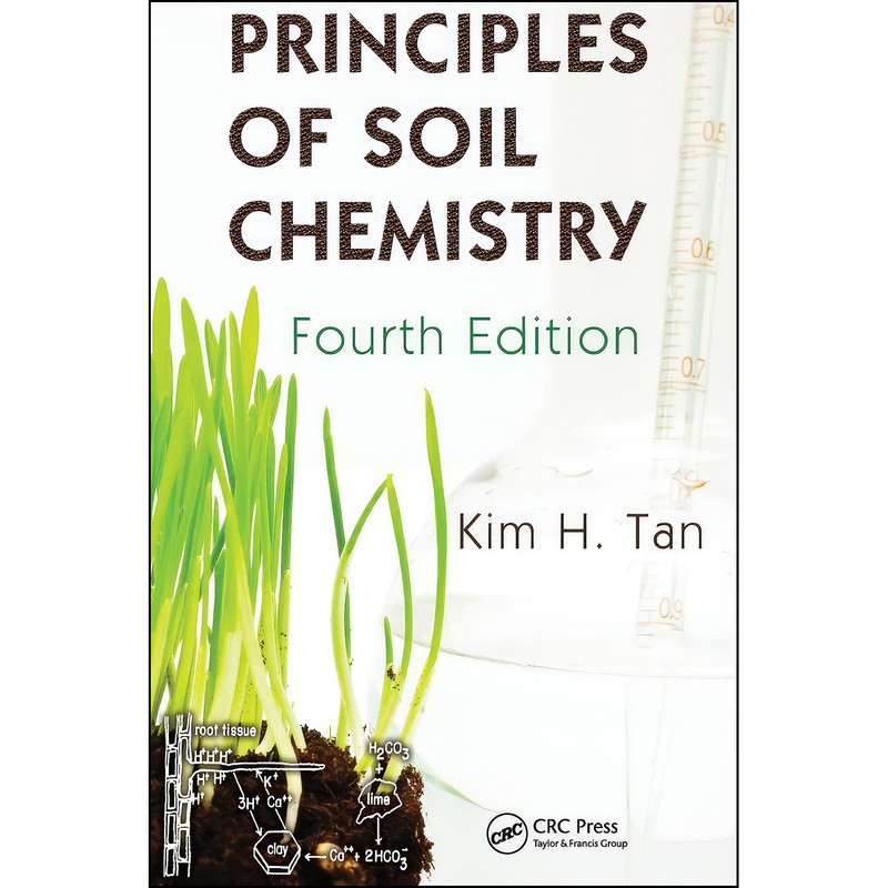 کتاب Principles of Soil Chemistry اثر Kim H. Tan انتشارات CRC Press