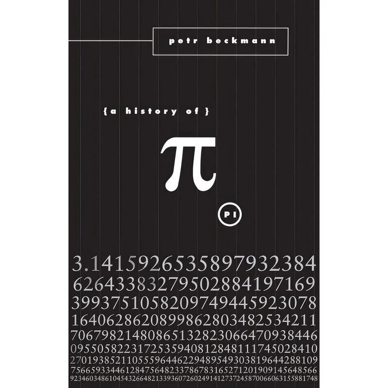 کتاب A History of Pi اثر Petr Beckmann انتشارات تازه ها