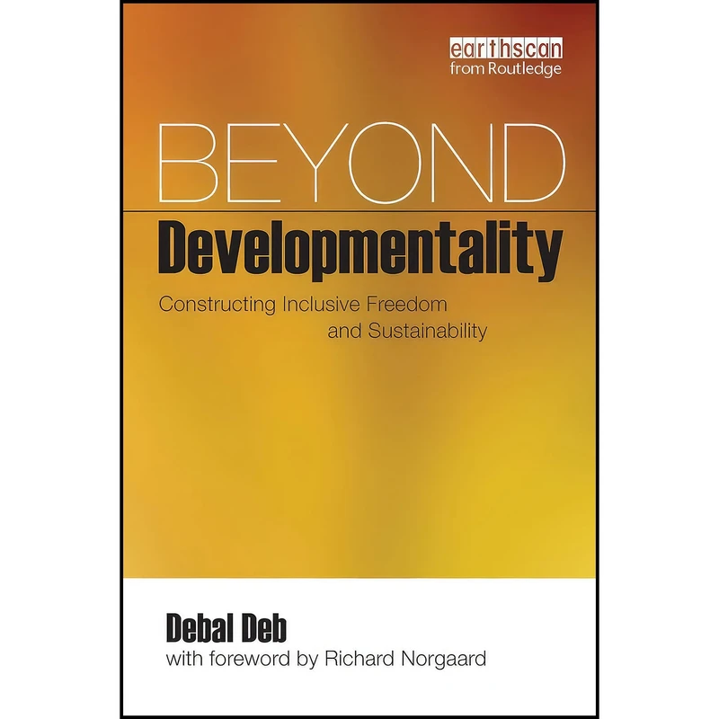 کتاب Beyond Developmentality اثر Debal Deb and Richard Norgaard انتشارات بله