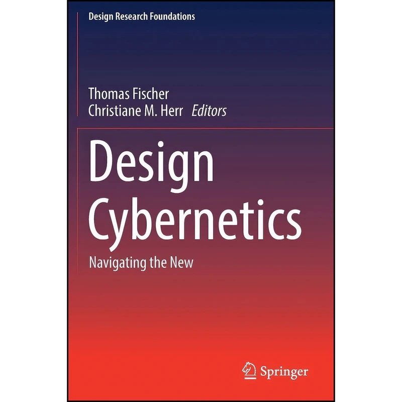 کتاب Design Cybernetics اثر Thomas Fischer and Christiane M. Herr انتشارات تازه ها