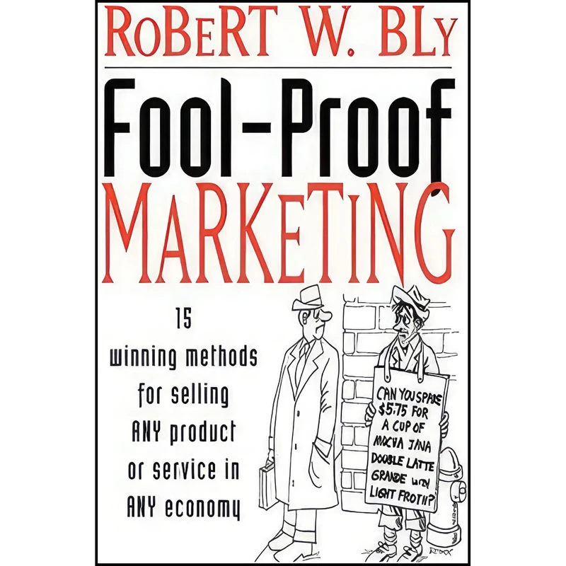 کتاب Bly Fool-Proof Marketing اثر Robert W. Bly انتشارات John Wiley  Sons