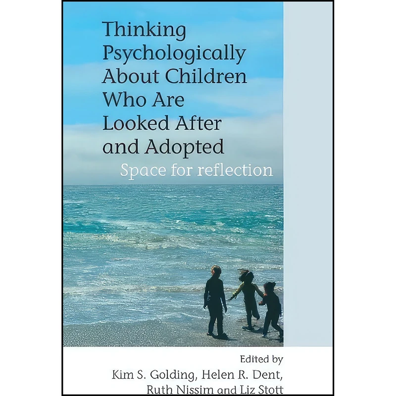 کتاب Thinking Psychologically About Children Who Are Looked After and Adopted اثر جمعي از نويسندگان انتشارات Wiley