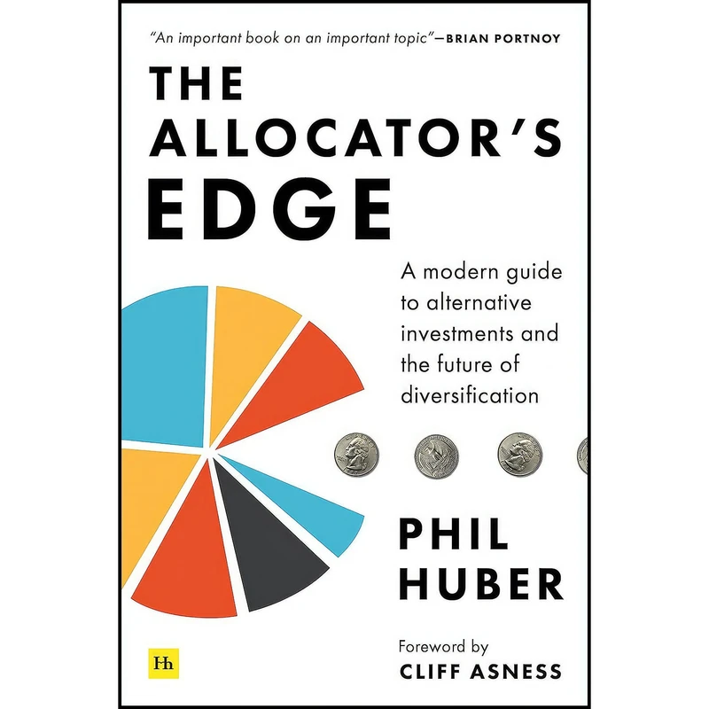 کتاب The Allocators Edge اثر Phil Huber and Clifford Asness انتشارات Harriman House