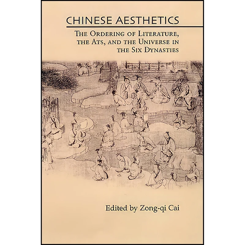 کتاب Chinese Aesthetics اثر Zong-qi Cai انتشارات Univ of Hawaii Pr
