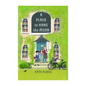 کتاب آنجا که ماه خانه دارد  A Place to hang the moon  اثر: کیت آلبوس  انتشارات الماس سرخ