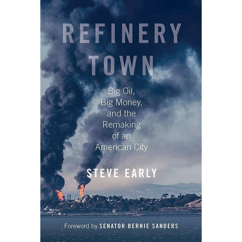 کتاب Refinery Town اثر Steve Early and Senator Bernie Sanders انتشارات Beacon Press