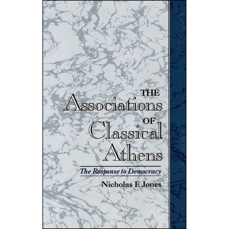 کتاب The Associations of Classical Athens اثر Nicholas F. Jones انتشارات Oxford University Press