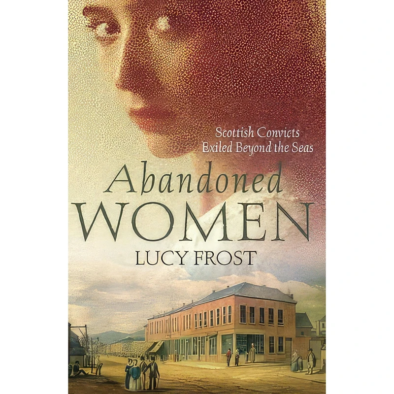 کتاب Abandoned Women اثر Lucy Frost انتشارات Allen & Unwin