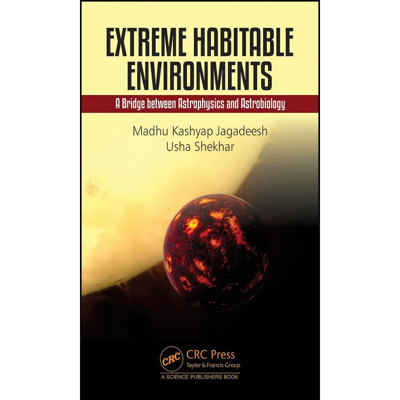کتاب Extreme Habitable Environments اثر جمعي از نويسندگان انتشارات CRC Press