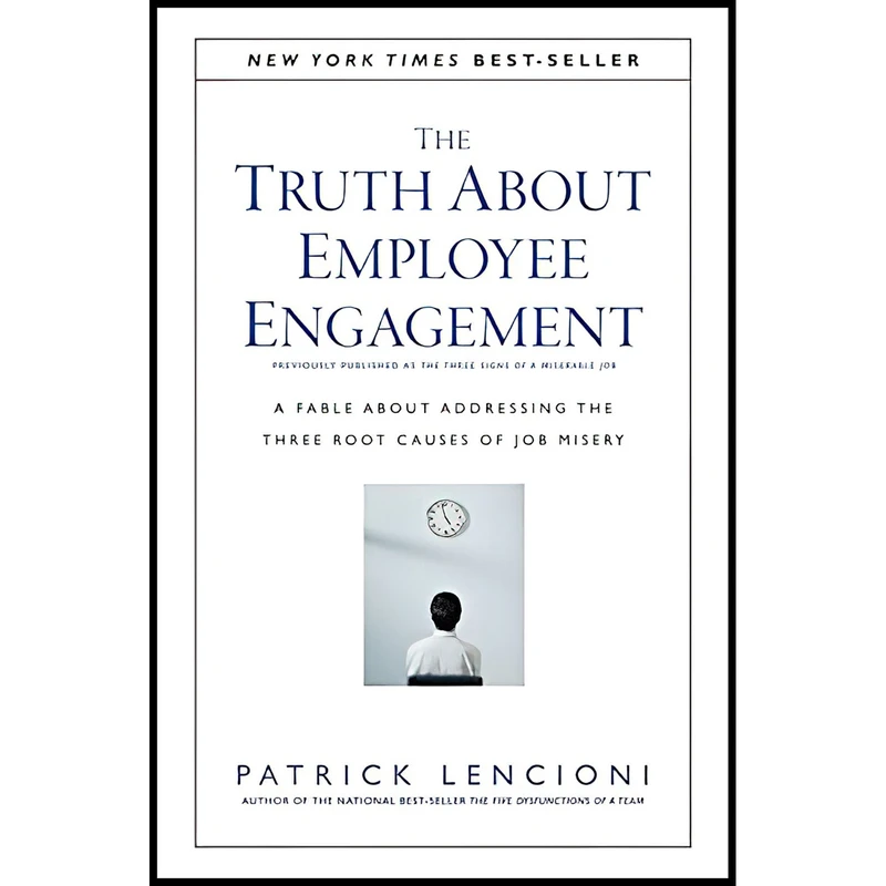 کتاب The Truth About Employee Engagement اثر Patrick M. Lencioni انتشارات Jossey-Bass