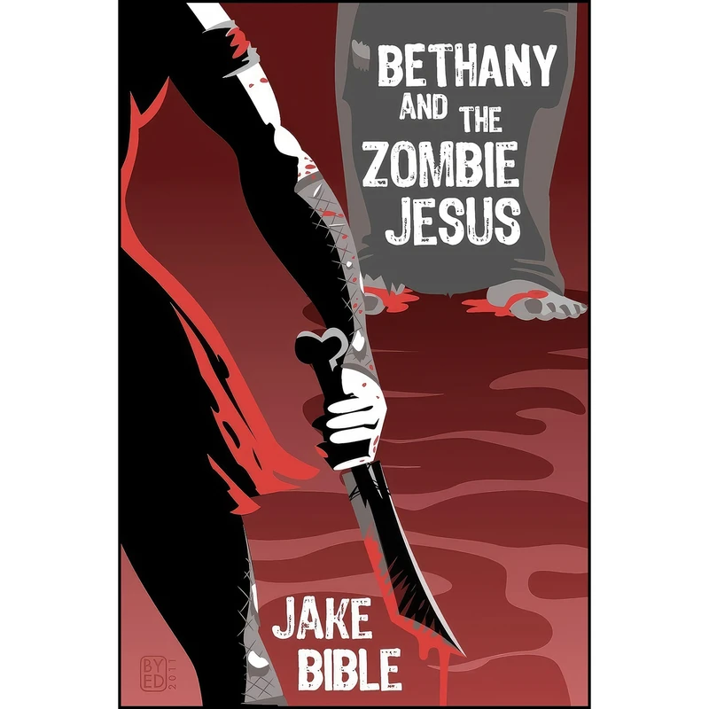 کتاب Bethany And The Zombie Jesus اثر Jake Bible انتشارات تازه ها