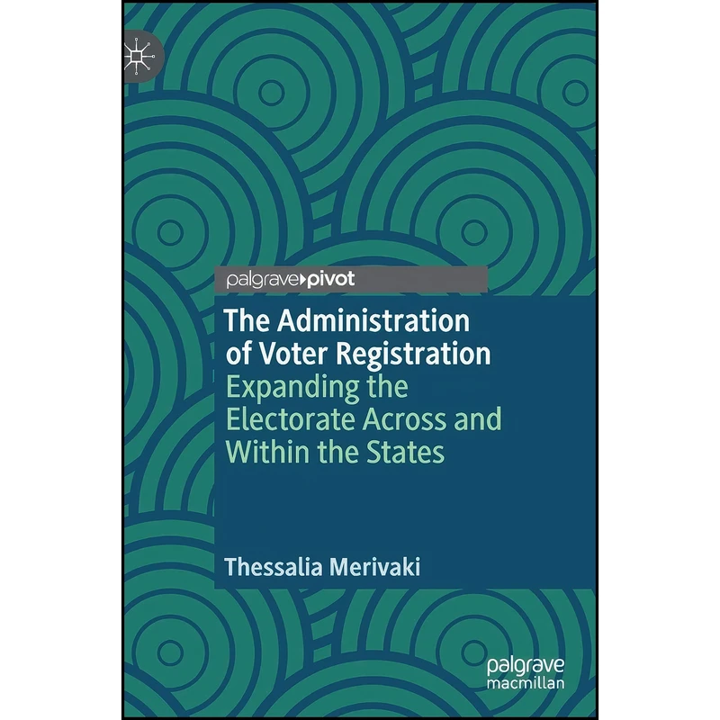 کتاب The Administration of Voter Registration اثر Thessalia Merivaki انتشارات Palgrave Pivot