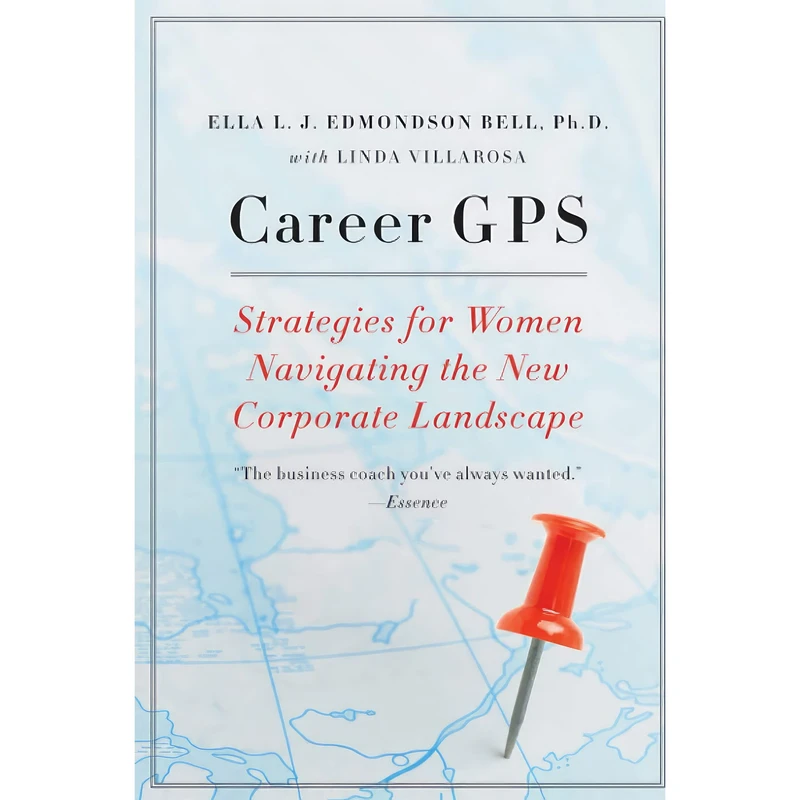 کتاب Career GPS اثر Ella L. J. Edmondson Bell PhD and Linda Villarosa انتشارات Amistad