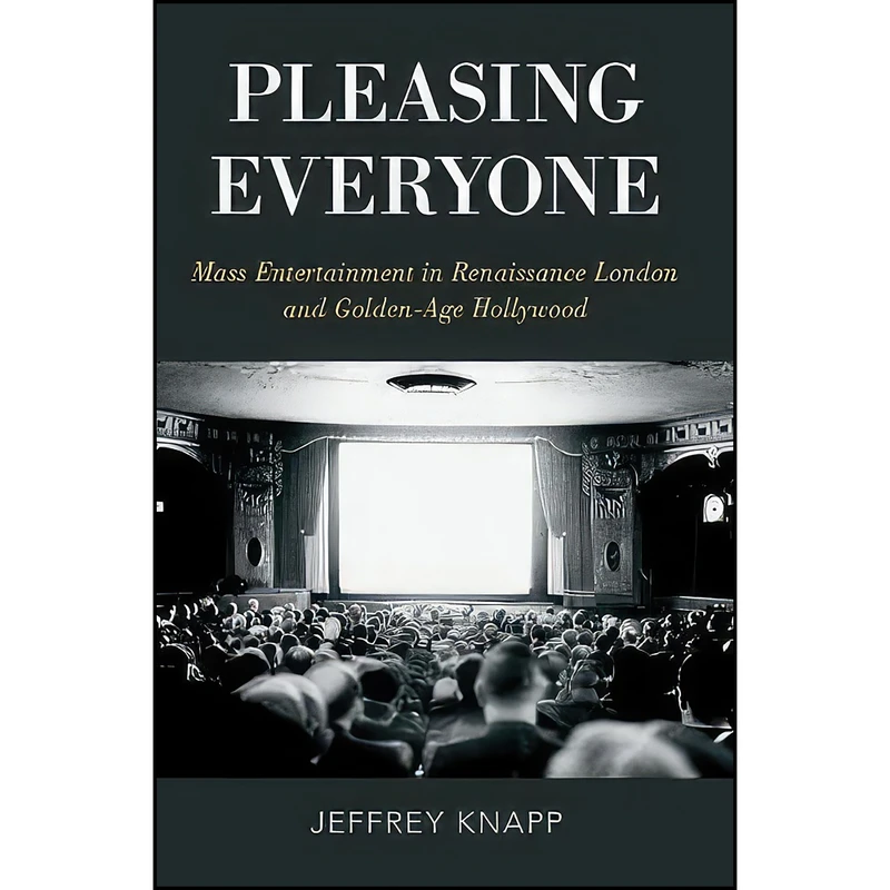 کتاب Pleasing Everyone اثر Jeffrey Knapp انتشارات Oxford University Press