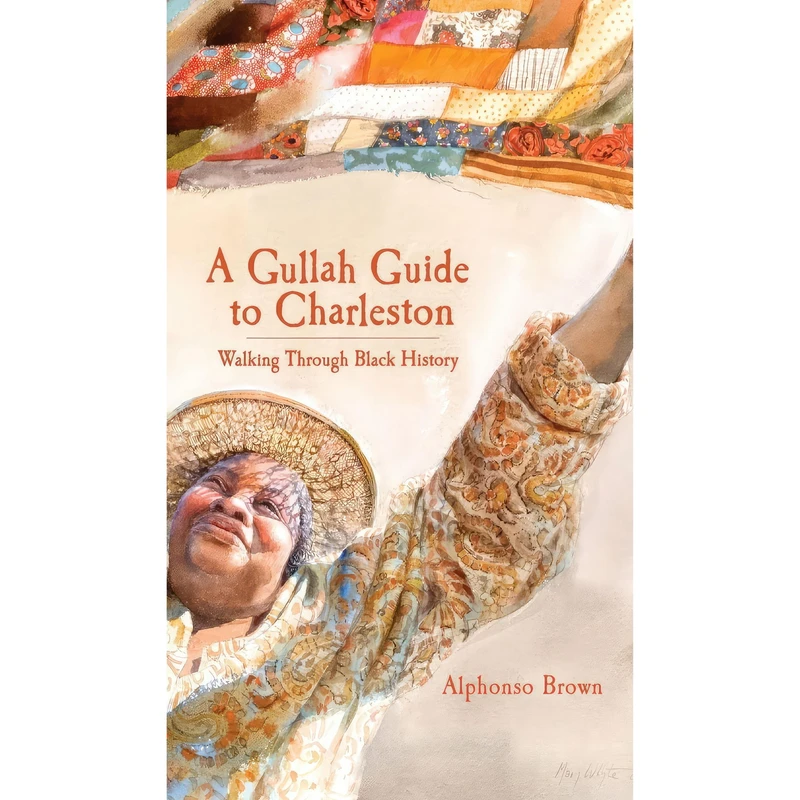 کتاب A Gullah Guide to Charleston اثر Alphonso Brown انتشارات History Press Library Editions