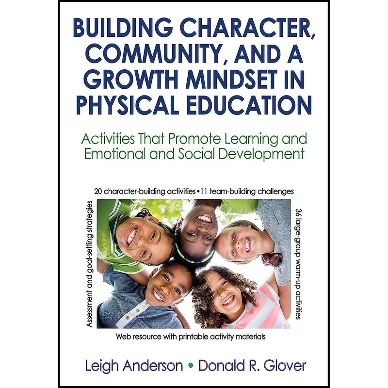 کتاب Building Character, Community, and a Growth Mindset in Physical Education اثر جمعی از نویسندگان انتشارات Human Kinetics