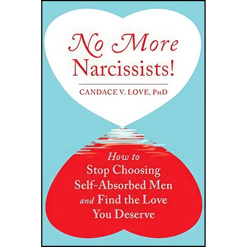 کتاب No More Narcissists! اثر Candace V. Love PhD انتشارات New Harbinger Publications