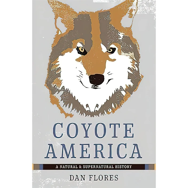 کتاب Coyote America اثر Dan Flores انتشارات Basic Books