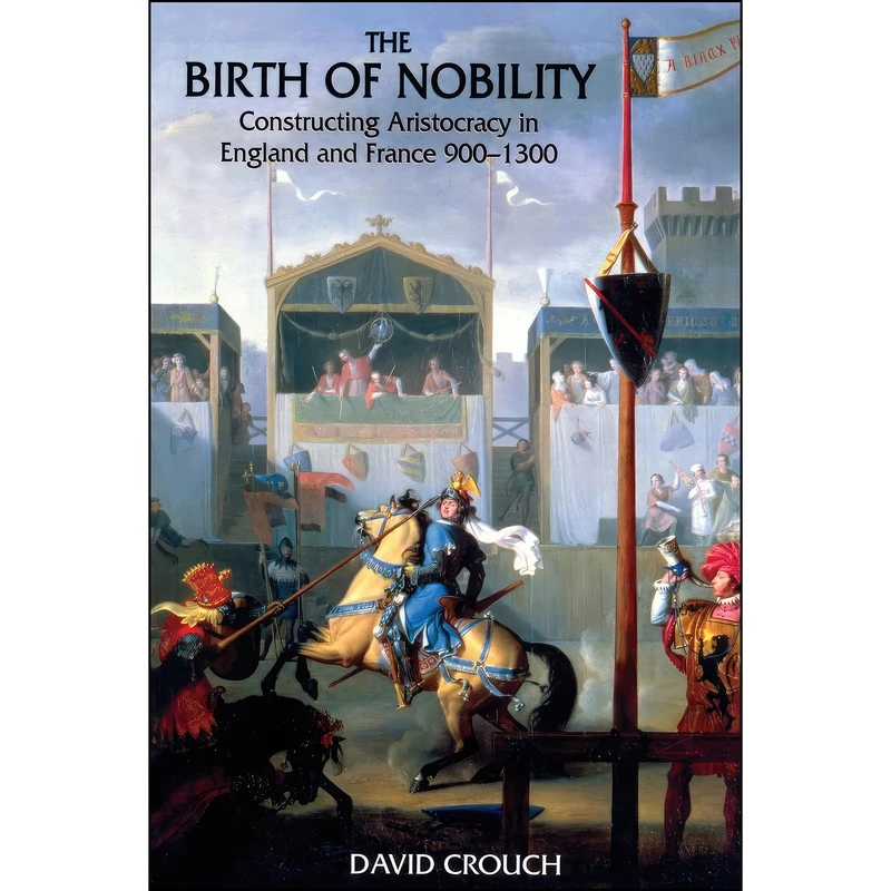 کتاب The Birth of Nobility اثر David Crouch انتشارات تازه ها