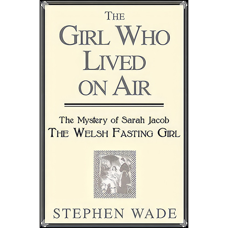 کتاب The Girl Who Lived on Air اثر Stephen Wade انتشارات Seren