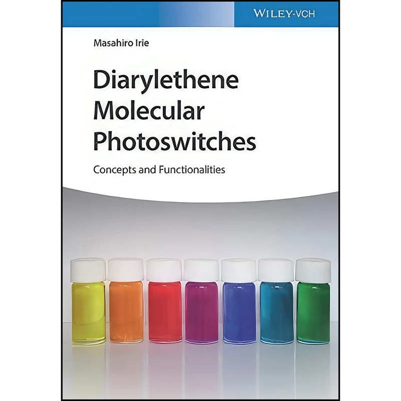 کتاب Diarylethene Molecular Photoswitches اثر Masahiro Irie انتشارات Wiley-VCH