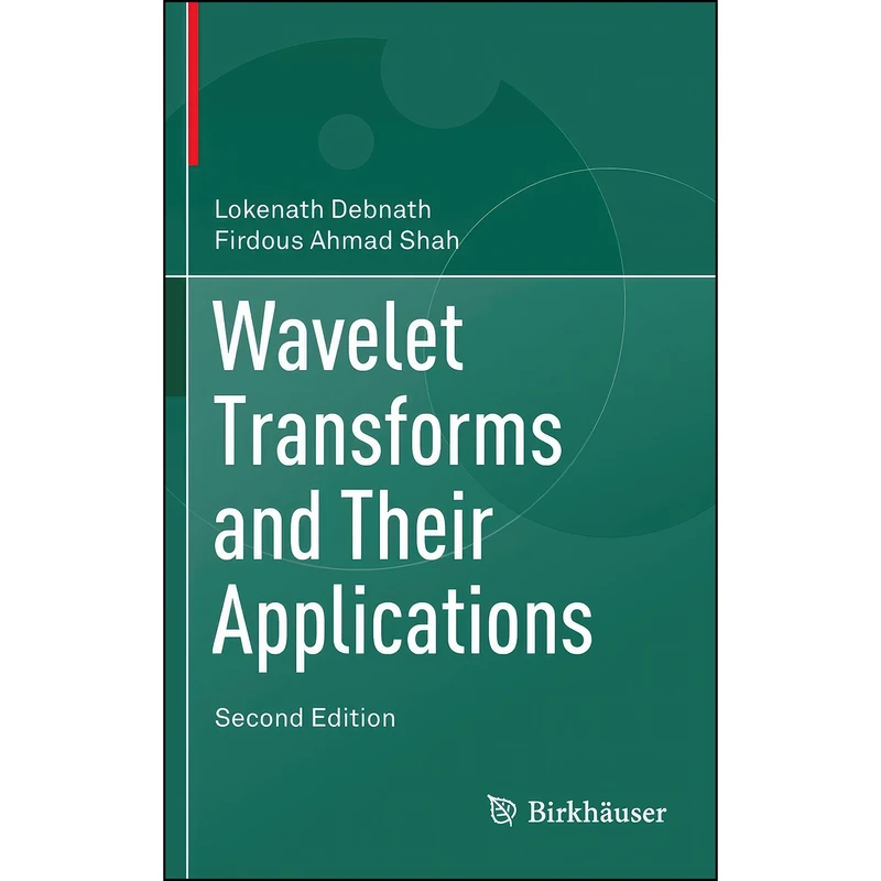 کتاب Wavelet Transforms and Their Applications اثر جمعي از نويسندگان انتشارات Birkhauser