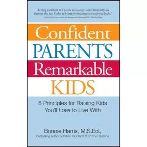 کتاب Confident Parents, Remarkable Kids اثر Bonnie Harris انتشارات Adams Media
