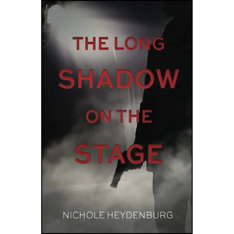 کتاب The Long Shadow on the Stage  اثر Nichole Heydenburg انتشارات تازه ها