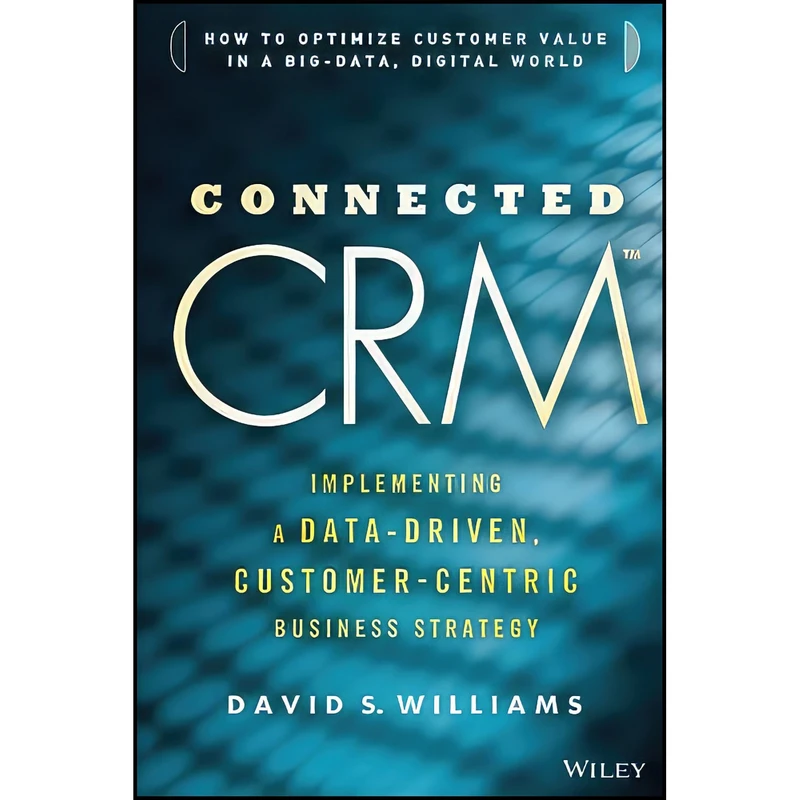 کتاب Connected CRM اثر David Williams انتشارات Wiley