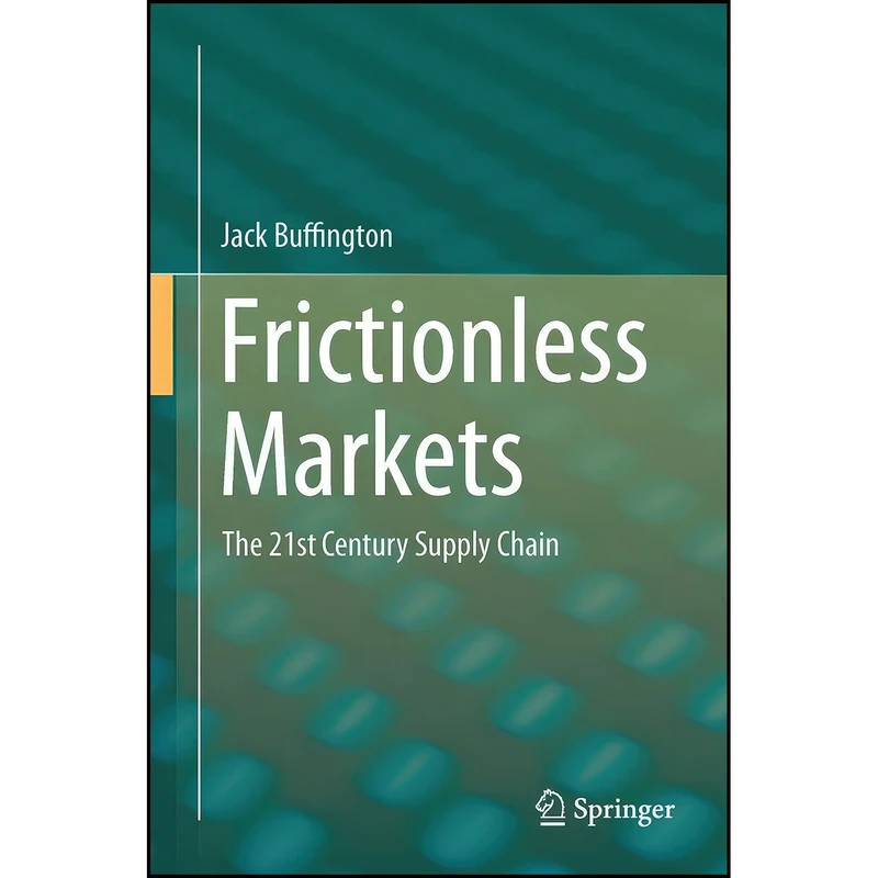 کتاب Frictionless Markets اثر Jack Buffington انتشارات Springer
