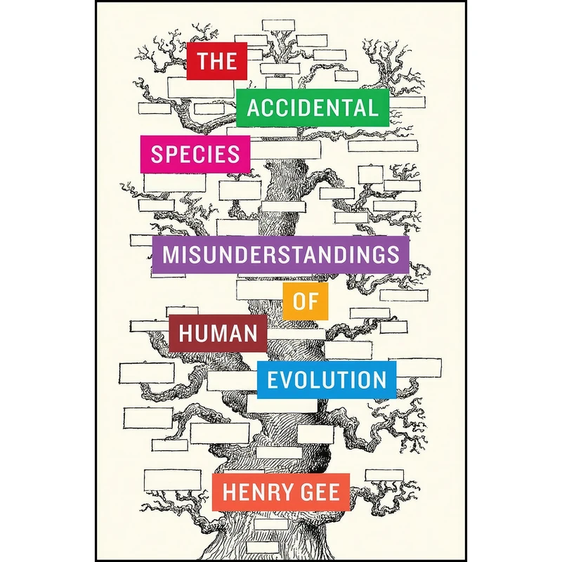 کتاب The Accidental Species اثر Henry Gee انتشارات University of Chicago Press
